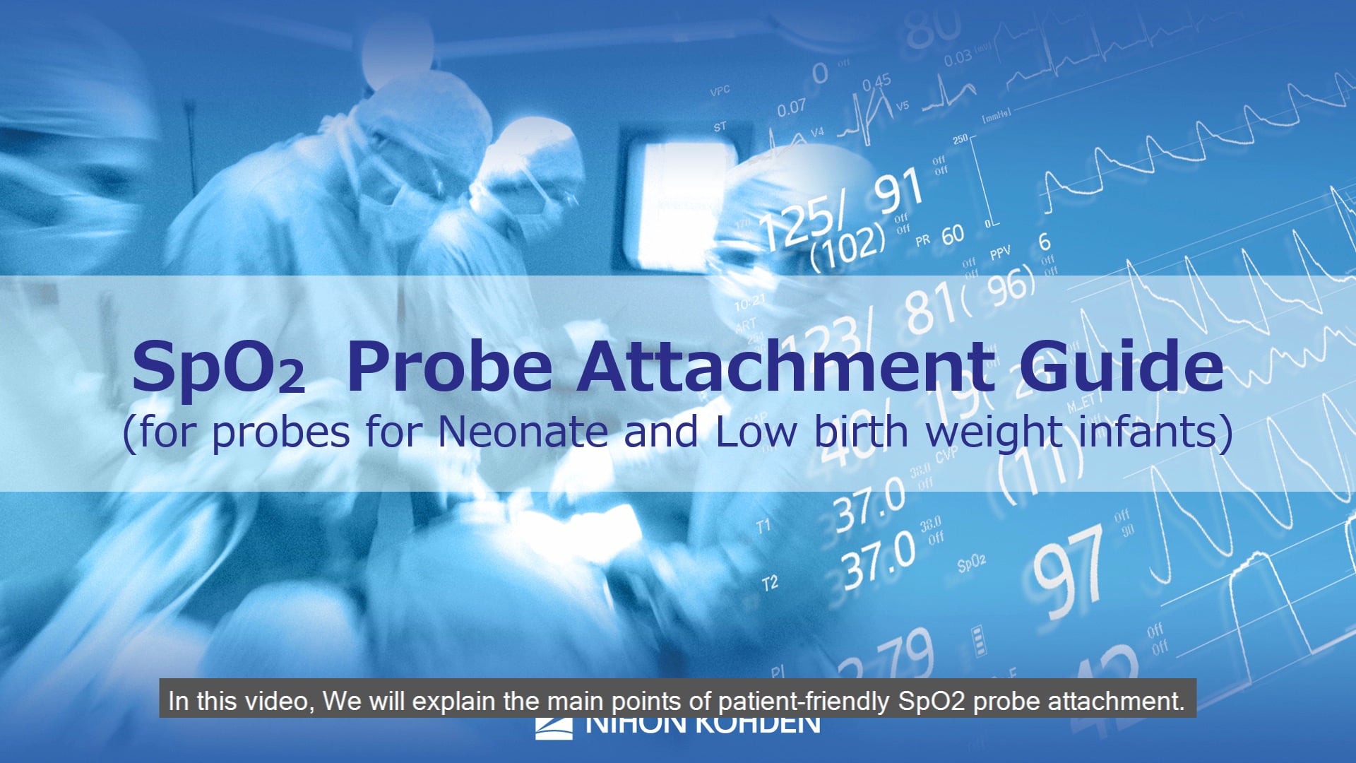 SpO2 Probe Attachment Guide for Neonate and Low Birth Weight